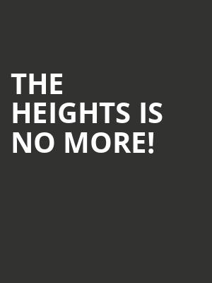The Heights is no more